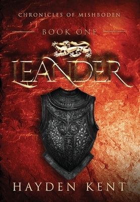 Leander: Chronicles of Mishboden - Book One by Kent, Hayden a.