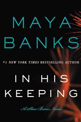 In His Keeping: A Slow Burn Novel by Banks, Maya