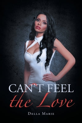 Can't Feel the Love by Marie, Della