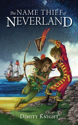 The Name Thief of Neverland by Knight, Dimity