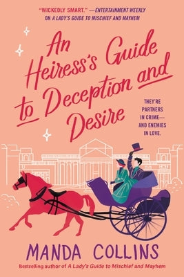 An Heiress's Guide to Deception and Desire by Collins, Manda