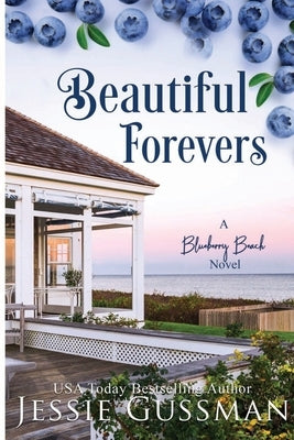 Beautiful Forevers Large Print Edition: Blueberry Beach Sweet Romance Book 3 by Gussman, Jessie