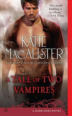 A Tale of Two Vampires: A Dark Ones Novel by MacAlister, Katie