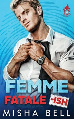 Femme Fatale-ish by Bell, Misha