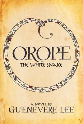 Orope -The White Snake by Lee, Guenevere