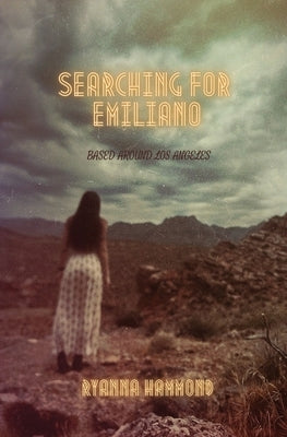 Searching For Emiliano by Hammond, Ryanna