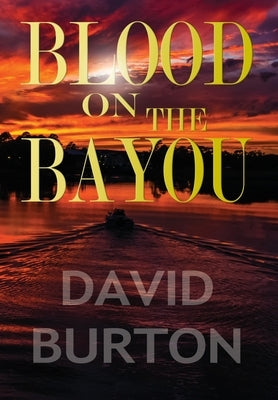 Blood on the Bayou by Burton, David