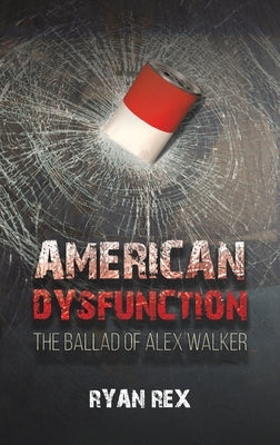 American Dysfunction by Rex, Ryan