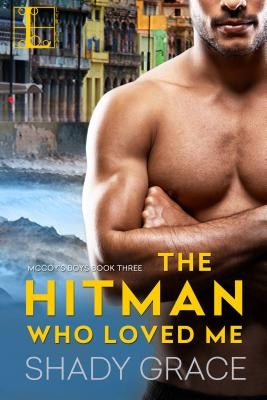 The Hitman Who Loved Me by Grace, Shady