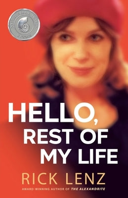 Hello, Rest of My Life by Lenz, Rick