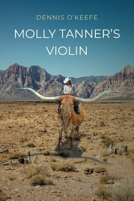 Molly Tanner's Violin by Okeefe, Dennis