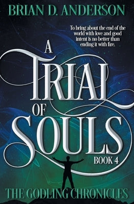 A Trial of Souls by Anderson, Brian D.