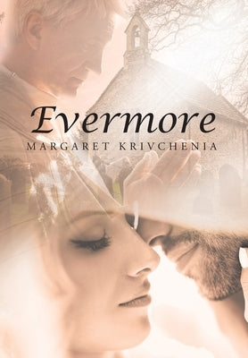 Evermore by Krivchenia, Margaret