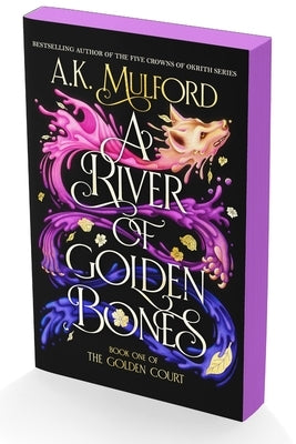 A River of Golden Bones: Book One of the Golden Court by Mulford, A. K.