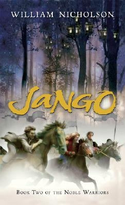 Jango: Book Two of the Noble Warriors by Nicholson, William