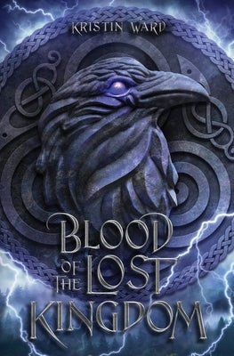 Blood of the Lost Kingdom by Ward, Kristin