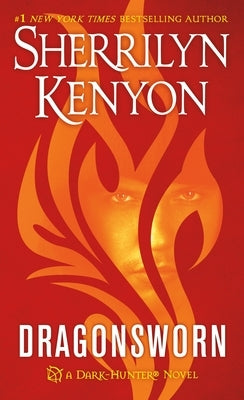 Dragonsworn: A Dark-Hunter Novel by Kenyon, Sherrilyn