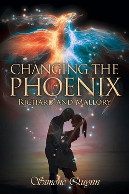 Changing the Phoenix: Richard and Mallory by Quynn, Simone