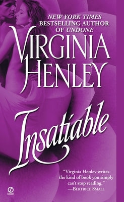 Insatiable by Henley, Virginia