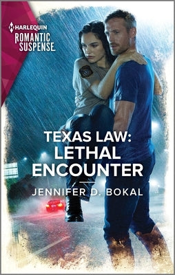 Texas Law: Lethal Encounter by Bokal, Jennifer D.