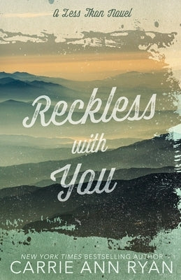 Reckless With You - Special Edition by Ryan, Carrie Ann