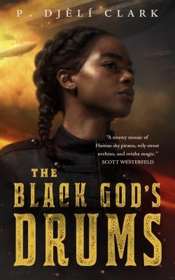 Black God's Drums by Clark, P. Djeli