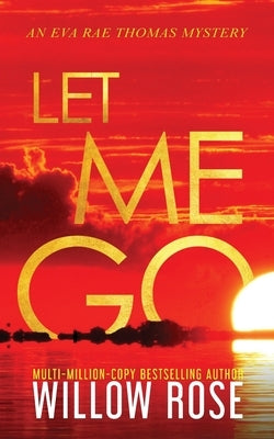 Let Me Go by Rose, Willow