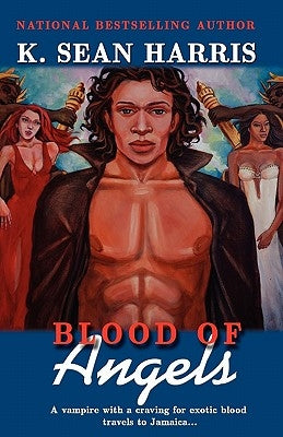 Blood of Angels by Harris, K. Sean