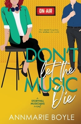 Don't Let the Music Die by Boyle, Annmarie