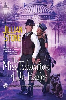 The Miss Education of Dr. Exeter by Stone, Jillian