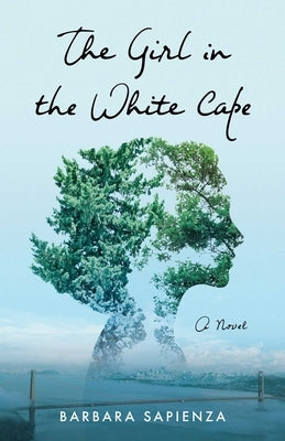 The Girl in the White Cape by Sapienza, Barbara