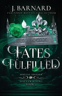 Fates Fulfilled: Special Edition by Barnard, J.