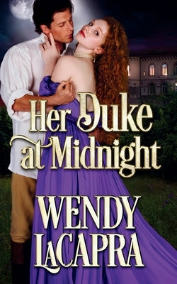 Her Duke at Midnight by LaCapra, Wendy