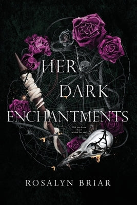 Her Dark Enchantments by Briar, Rosalyn