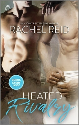 Heated Rivalry: A Gay Hockey Romance by Reid, Rachel