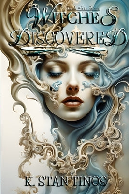 Witches Discovered: An Epic Coming-Of-Age Fantasy: An Epic Coming-Of-Age Fantasy: An Epic Coming-Of-Age Fantasy by Tinos, K. Stan