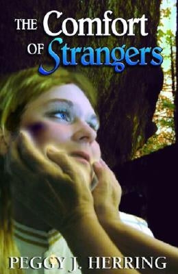 The Comfort of Stangers by Herring, Peggy J.