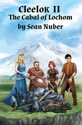 Cleelok II: The Cabal of Lochom by Nuber, Sean