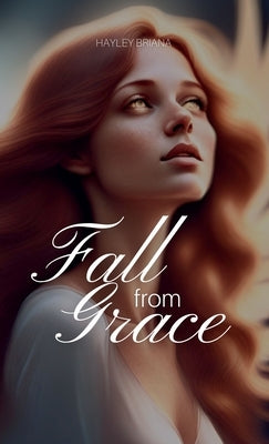 Fall From Grace by Briana, Hayley