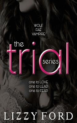 The Trial Series by Ford, Lizzy