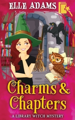 Charms & Chapters by Adams, Elle