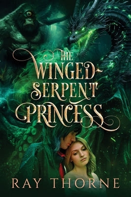 The Winged-Serpent Princess by Thorne, Ray