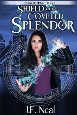 Shield and Coveted Splendor by Neal, J. E.