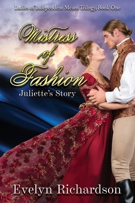 Mistress of Fashion: Juliette by Richardson, Evelyn