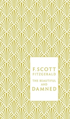 The Beautiful and Damned by Fitzgerald, F. Scott