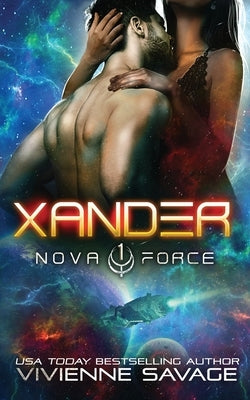 Xander: an Alien Space Fantasy Romance by Savage, Vivienne