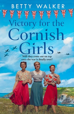 Victory for the Cornish Girls by Walker, Betty