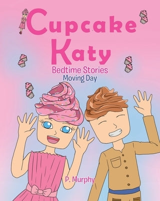 Cupcake Katy: Bedtime Stories by Murphy, P.