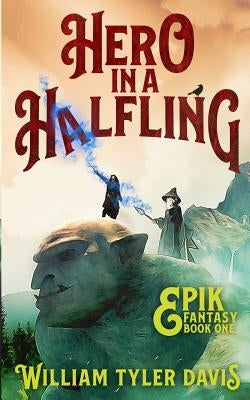 Hero in a Halfling by Davis, William Tyler