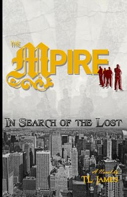 The MPire: In Search of the Lost by James, Tl